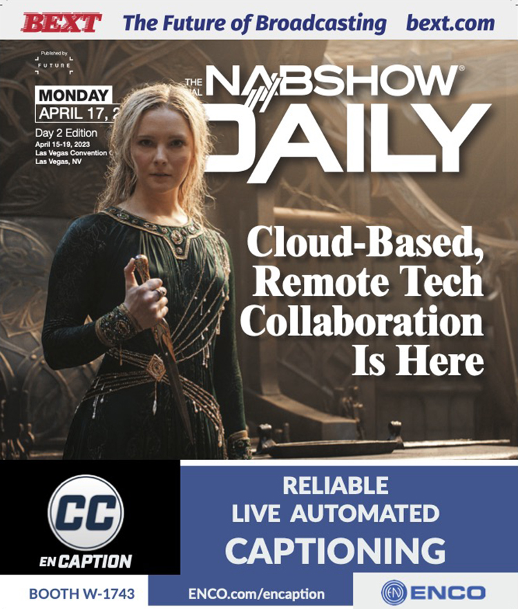 Click here or on the image above to see the Monday, April 17 edition of the NAB Show Daily!