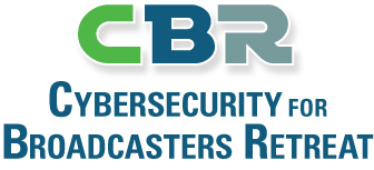 Cybersecurity for Broadcasters Retreat